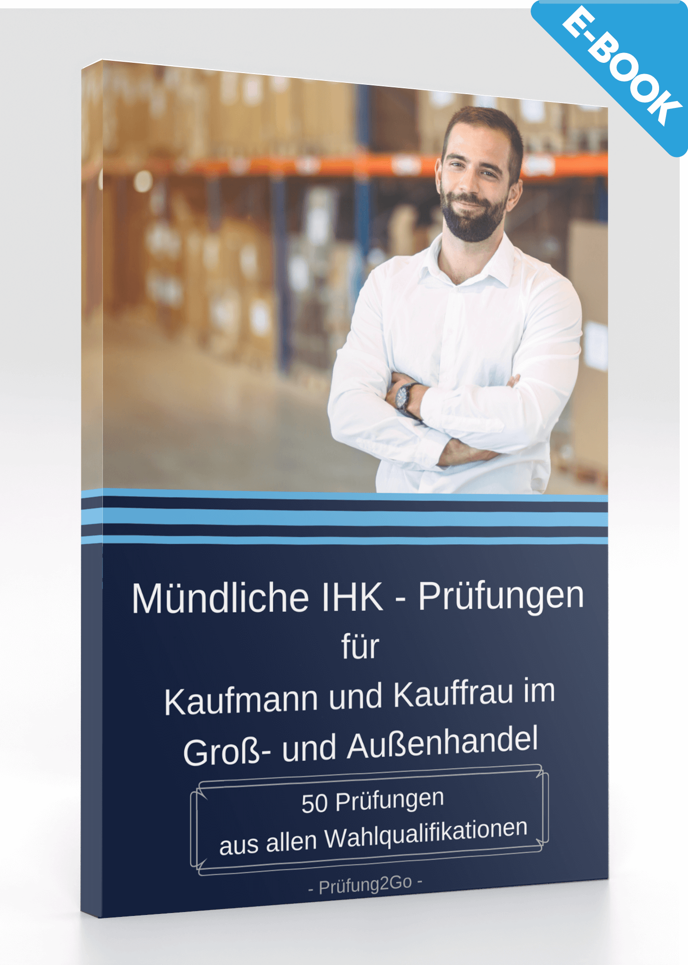 Mündliche IHK - Prüfungen für Kaufmann und Kauffrau für Groß- und Außenhandelsmanagement: 50 Prüfungen aus allen Wahlqualifikationen