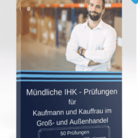 Mündliche IHK - Prüfungen für Kaufmann und Kauffrau für Groß- und Außenhandelsmanagement: 50 Prüfungen aus allen Wahlqualifikationen